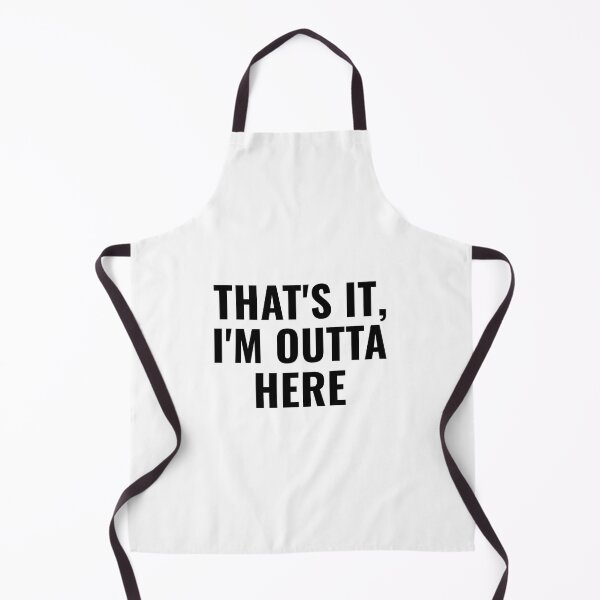 Item preview, THAT'S IT, I'M OUTTA HERE designed and sold by takiiishop.