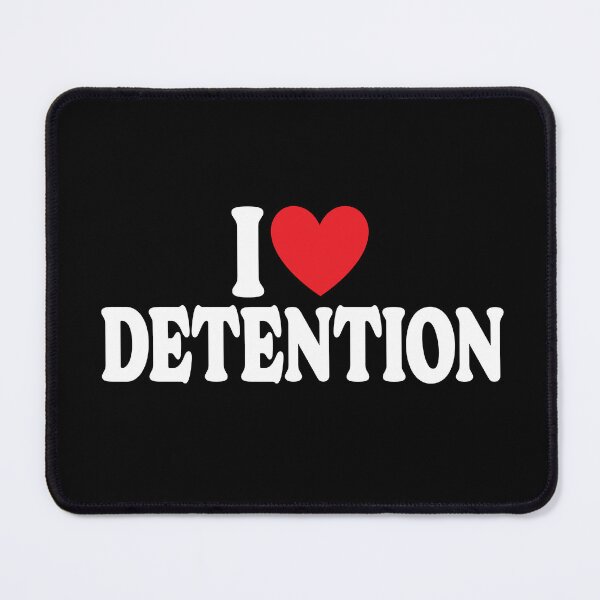Item preview, I love detention - for the back to school rebel designed and sold by TaraGbear.