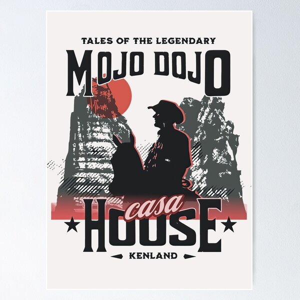 Mojo Dojo Casa House Kenough barbie BarbenHeimer Big Time Kenergy, I am Kenough, I am just Kenough barbenheimer oppenheimer Poster