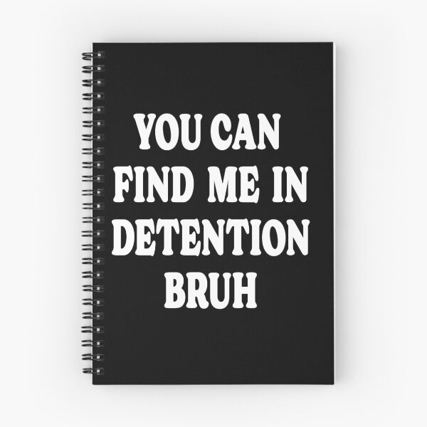 Item preview, You can find me in detention bruh - for the back to school rebel designed and sold by TaraGbear.