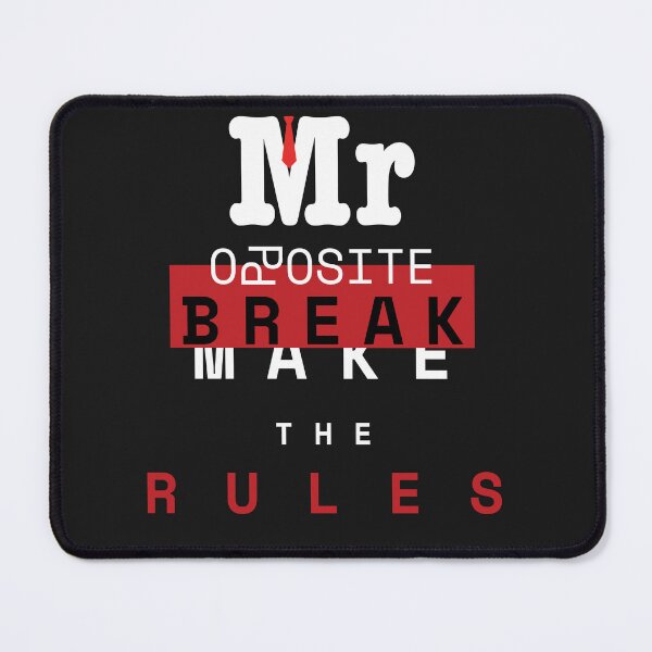 Item preview, Mr Opposite break the rules designed and sold by Sayyes4u Designs.