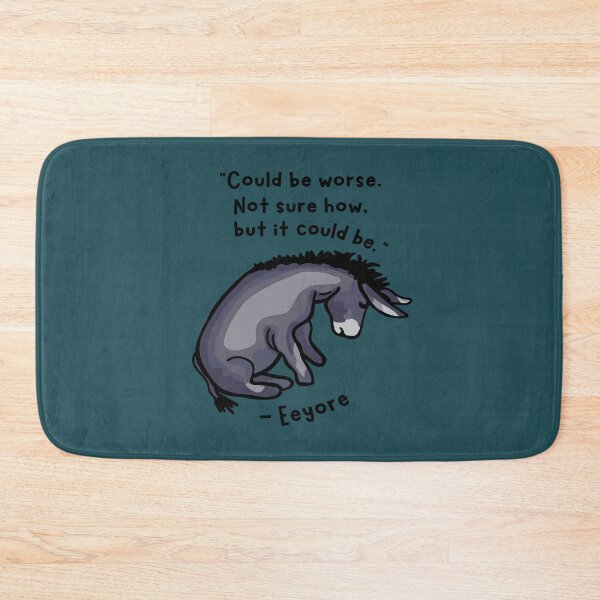 Item preview, Sad Eeyore Quote designed and sold by KarrineGarswood.