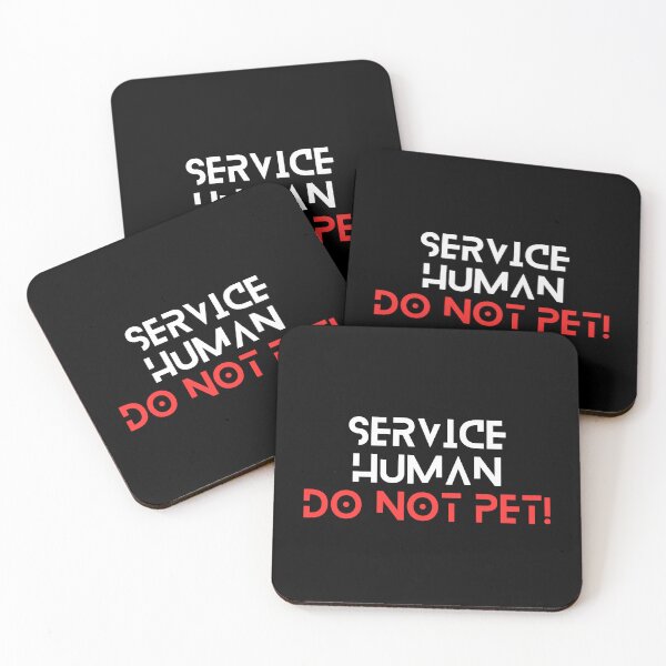 Item preview, Service Human Do Not Pet designed and sold by FridPix.