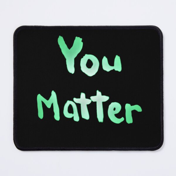 Item preview, You Matter Green designed and sold by craftsbydaphy.