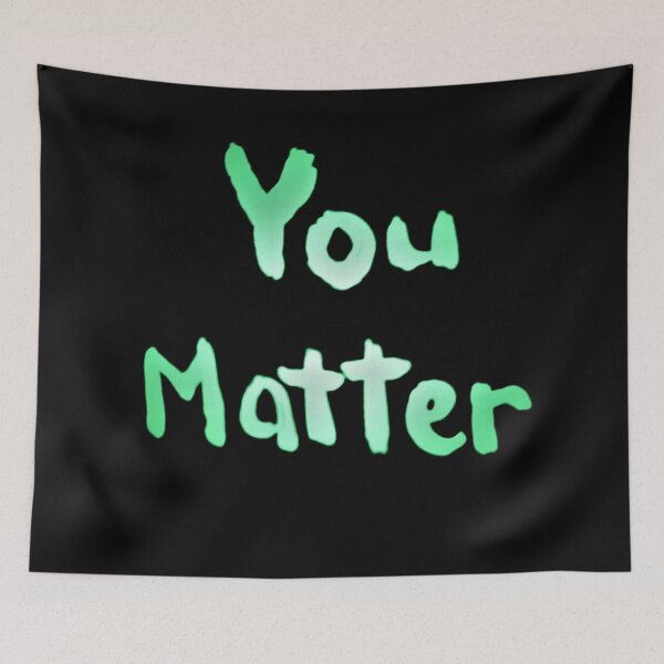Item preview, You Matter Green designed and sold by craftsbydaphy.