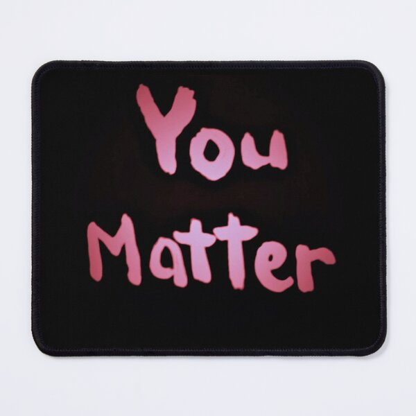 Item preview, You Matter Pink designed and sold by craftsbydaphy.