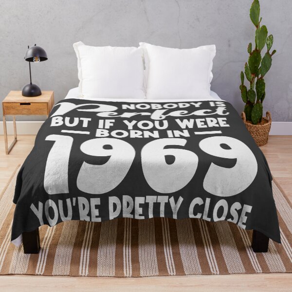 Item preview,  Nobody is perfect but if you were born in 1969 youre pretty close designed and sold by giftfromheart.