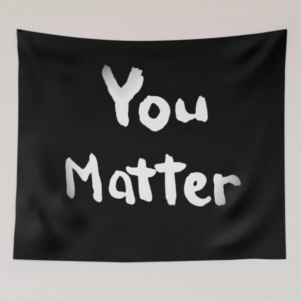 Item preview, You Matter designed and sold by craftsbydaphy.