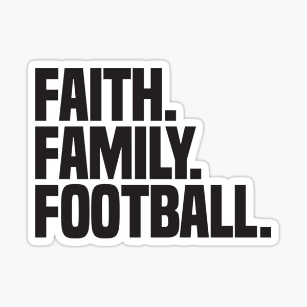 Faith, Family, & Football