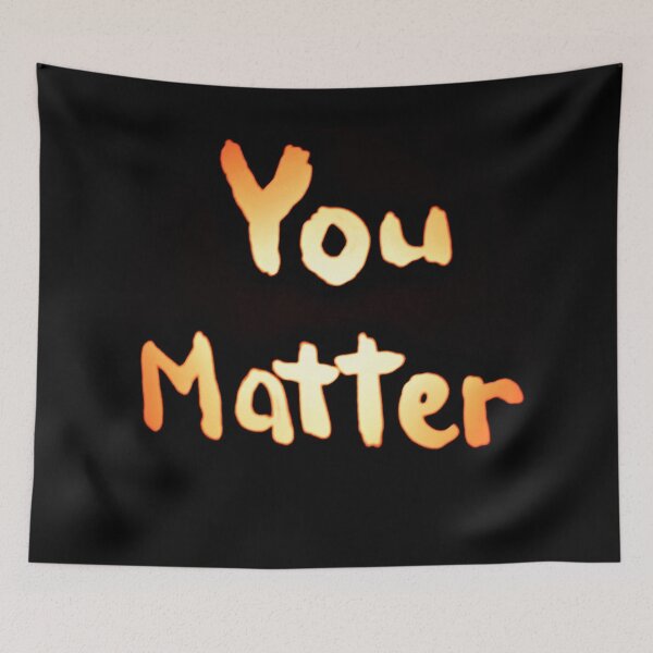 Item preview, You Matter Orange designed and sold by craftsbydaphy.