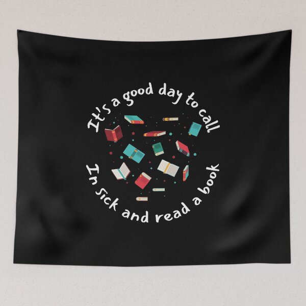 Item preview, It’s a Good Day to Call in Sick and Read a Book  designed and sold by TuckerLogan.