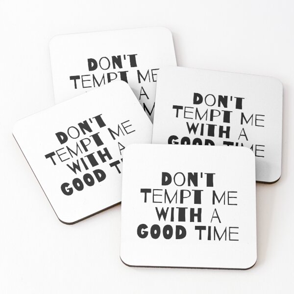 Item preview, DON'T TEMPT ME WITH A GOOD TIME designed and sold by takiiishop.