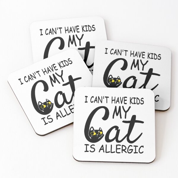 Item preview, I Can't Have Kids My Cat Is Allergic designed and sold by HandicraftArt.