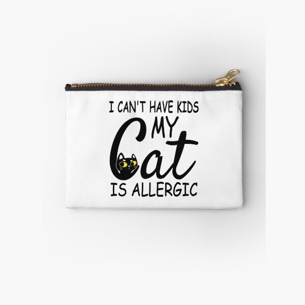 Item preview, I Can't Have Kids My Cat Is Allergic designed and sold by HandicraftArt.