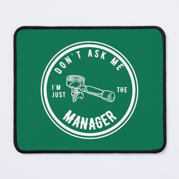 Item preview, Don't ask me I'm just the manager - for dark coloured tees designed and sold by goldenanchor.