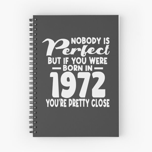 Item preview, Nobody is perfect but if you were born in 1972 youre pretty close designed and sold by giftfromheart.