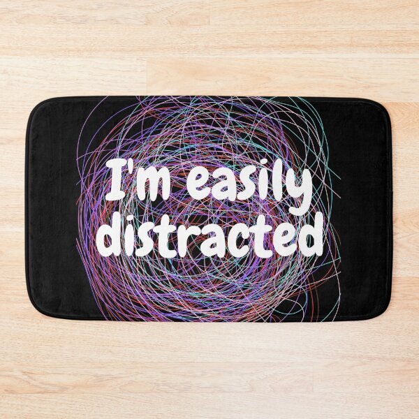 Item preview, I'm easily distracted White designed and sold by Entallya.