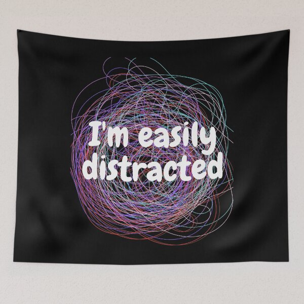 Item preview, I'm easily distracted White designed and sold by Entallya.