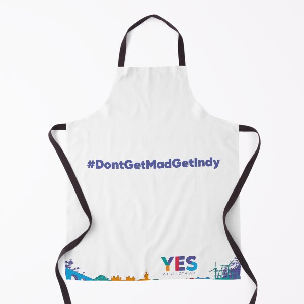 Item preview, #DontGetMadGetIndy designed and sold by YesWestLothian.