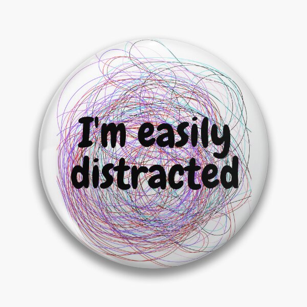 Item preview, I'm easily distracted BLACK designed and sold by Entallya.