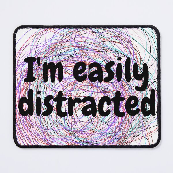 Item preview, I'm easily distracted BLACK designed and sold by Entallya.