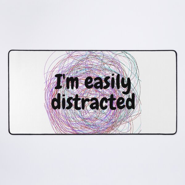 Item preview, I'm easily distracted BLACK designed and sold by Entallya.