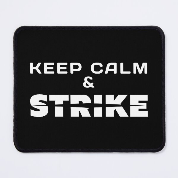Item preview, Keep Calm And  Strike designed and sold by ViewerEqualsPhoton.