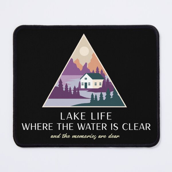 Item preview, Lake life: where the water is clear and the memories are dear designed and sold by TropicalDesigna.