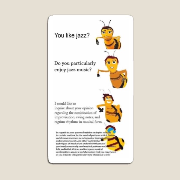 Ya Like Jazz? Increasingly Verbose, Bee Movie