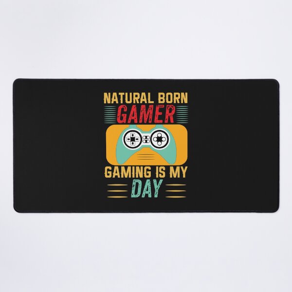 Item preview, Natural gamer gaming is my day designed and sold by JamesMarkey86.