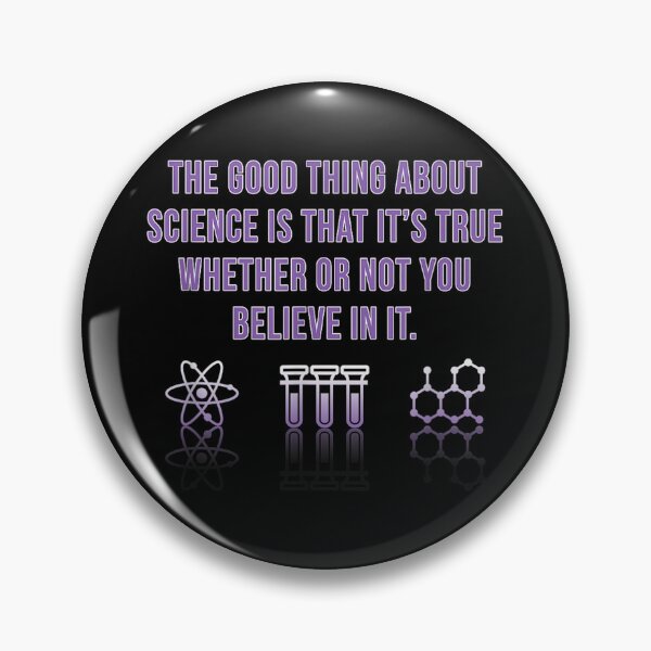 Item preview, Science Is True Whether Or Not You Believe In It-Funny  designed and sold by JohnOwensey.
