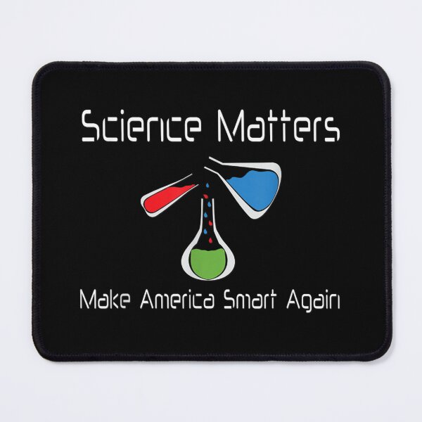 Item preview, Science Matters Make America Smart Again Beakers designed and sold by JohnOwensey.