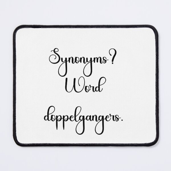 Item preview, Synonyms? Word doppelgangers. designed and sold by aurahealing.