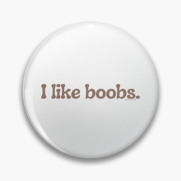 Item preview, I like boobs., v11a | lilsboobthangs designed and sold by lilsboobthangs.