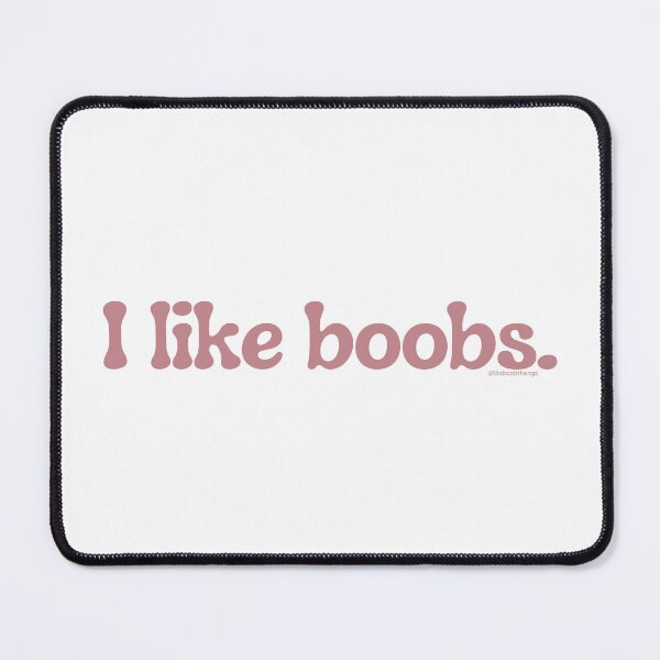 Item preview, I like boobs., v12a | lilsboobthangs designed and sold by lilsboobthangs.