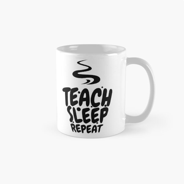 Item preview, Coffee, Teach, Repeat designed and sold by PompousPeasant.