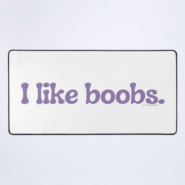 Item preview, I like boobs., v15a | lilsboobthangs designed and sold by lilsboobthangs.