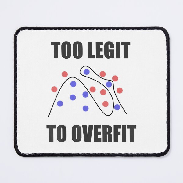 Item preview, Too Legit To Overfit T Shirts For Data Science designed and sold by MichaelHarrisee.