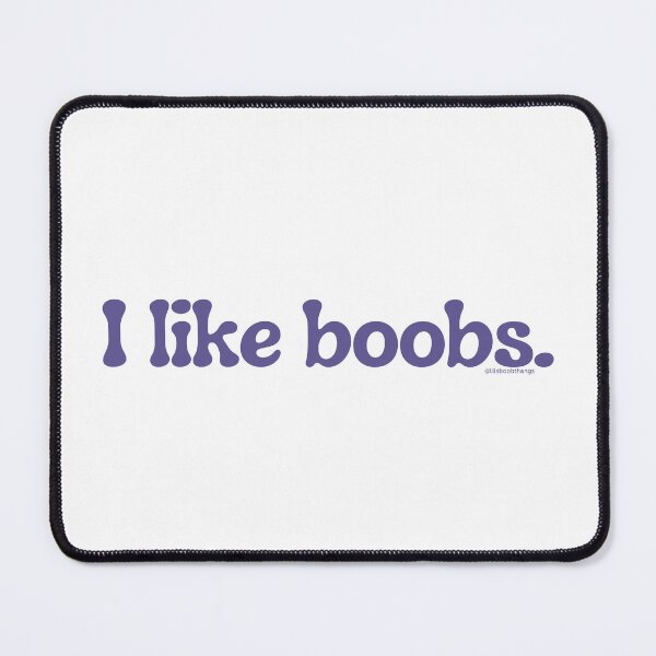 Item preview, I like boobs., v17a | lilsboobthangs designed and sold by lilsboobthangs.