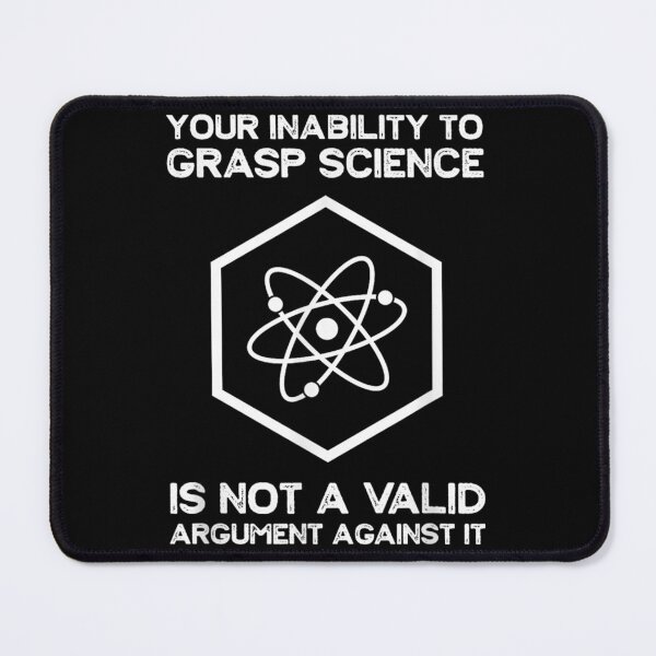 Item preview, Your Inability To Grasp Science designed and sold by MichaelHarrisee.