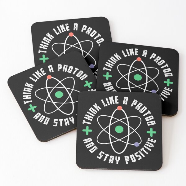 Item preview, Think Like A Proton And Stay Positive Funny Science   designed and sold by CraigDanek.