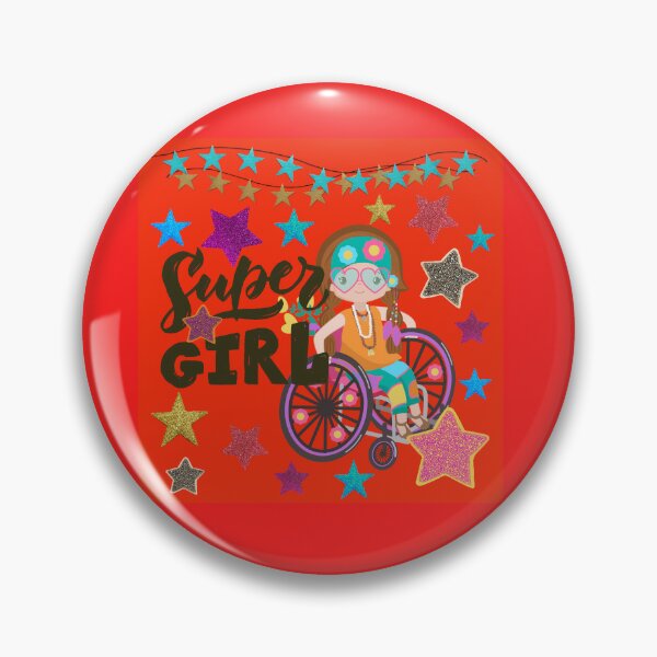 Super Girl Chic, Girl In Wheel Chair With Stars -Super Girl Pin for Sale  by Livn2laugh