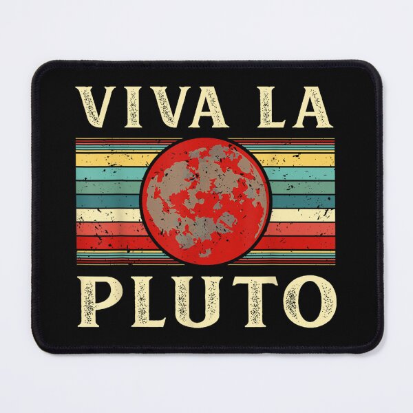 Item preview, Viva La Pluto Never Forget Space Science Astronomy Geek designed and sold by CraigDanek.