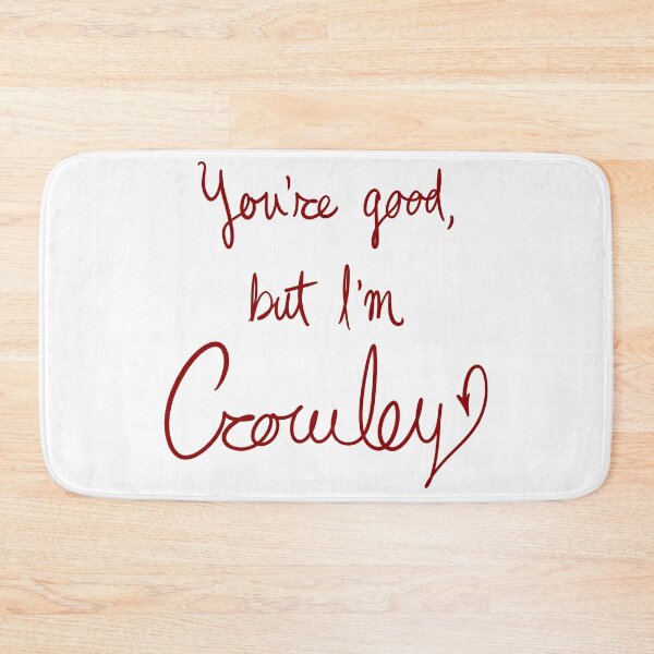 Item preview, You're good, but I'm Crowley designed and sold by LuxusLiner.