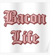 Bacon Life Poster