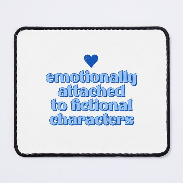 Item preview, emotionally attached to fictional characters (blue) designed and sold by folklorewhisper.