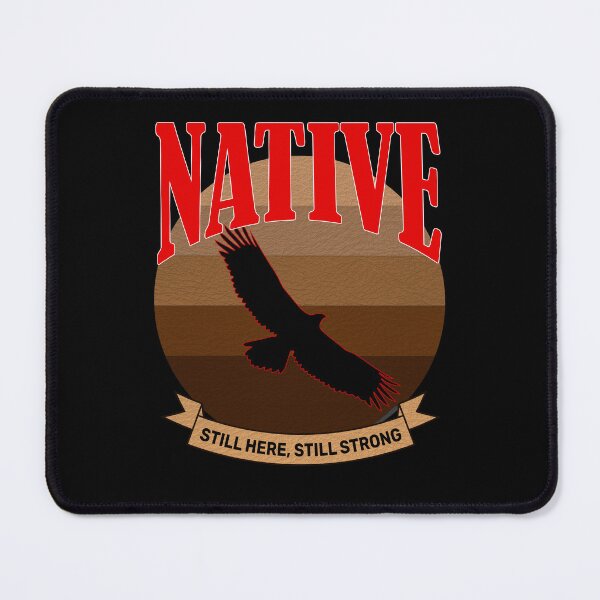 Item preview, Native still here still strong designed and sold by CarrieTDesigns.