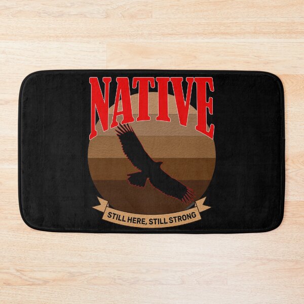 Item preview, Native still here still strong designed and sold by CarrieTDesigns.