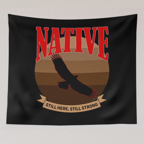 Item preview, Native still here still strong designed and sold by CarrieTDesigns.