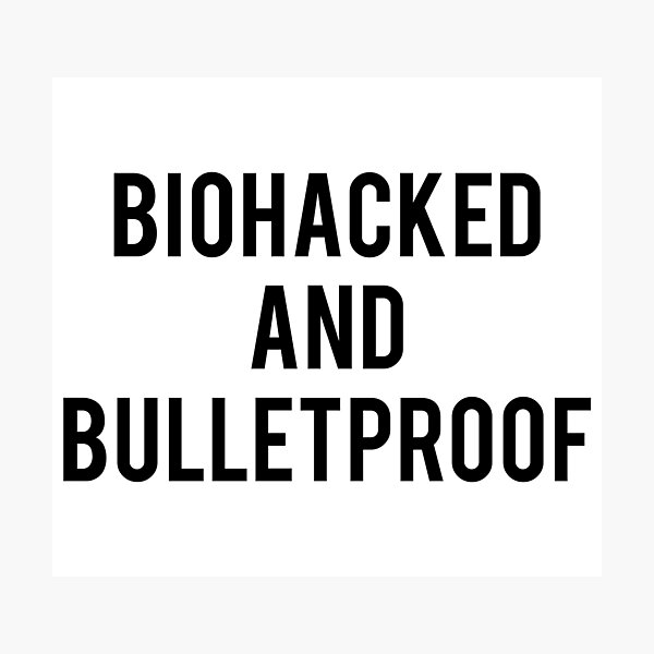 Item preview, Biohacked & Bulletproof designed and sold by Healthy AF.